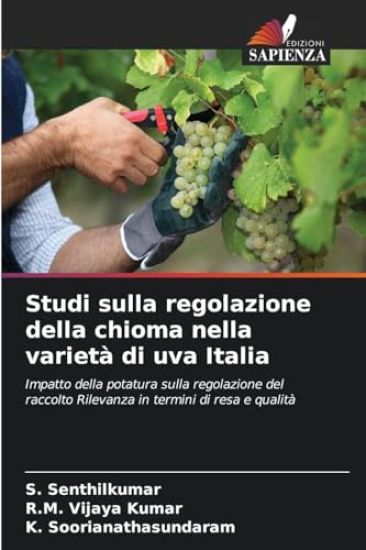 Studi sulla regolazione della chioma nella varietà di uva Italia