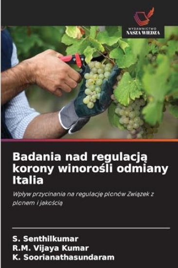 Badania nad regulacja korony winorosli odmiany Italia