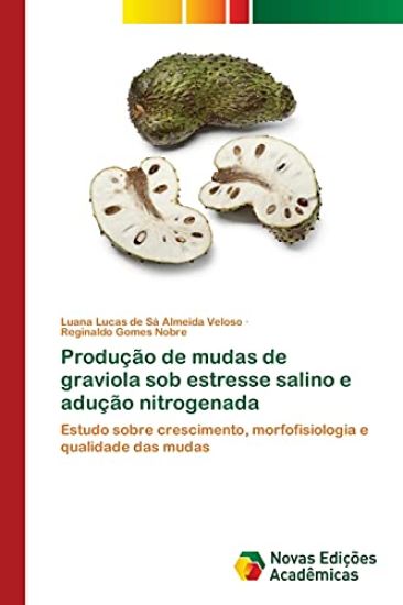 Produção de mudas de graviola sob estresse salino e adução nitrogenada