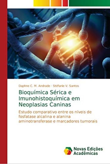 Bioquímica Sérica e Imunohistoquímica em Neoplasias Caninas
