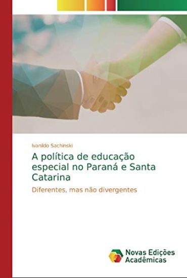 A política de educação especial no Paraná e Santa Catarina
