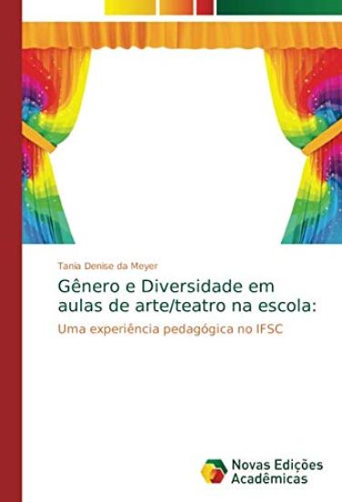 Gênero e Diversidade em aulas de arte/teatro na escola: