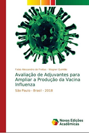 Avaliação de Adjuvantes para Ampliar a Produção da Vacina Influenza