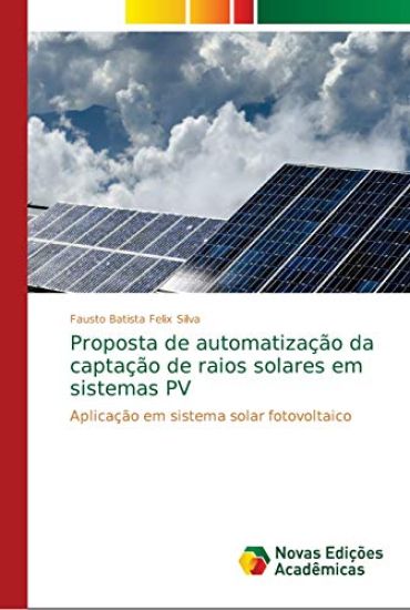 Proposta de automatização da captação de raios solares em sistemas PV