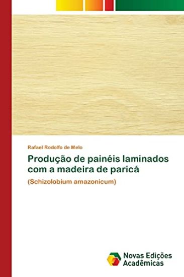 Produção de painéis laminados com a madeira de paricá