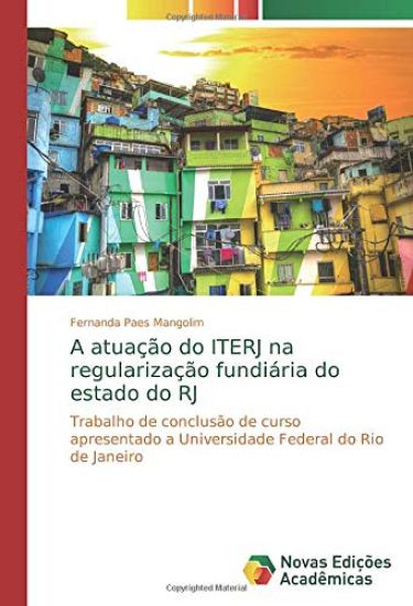 A atuação do ITERJ na regularização fundiária do estado do RJ