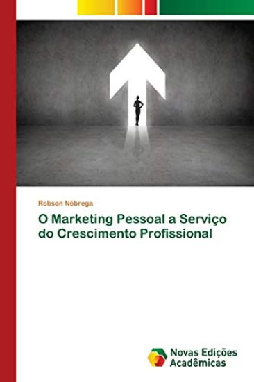 O Marketing Pessoal a Serviço do Crescimento Profissional