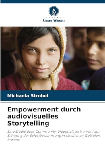 Empowerment durch audiovisuelles Storytelling