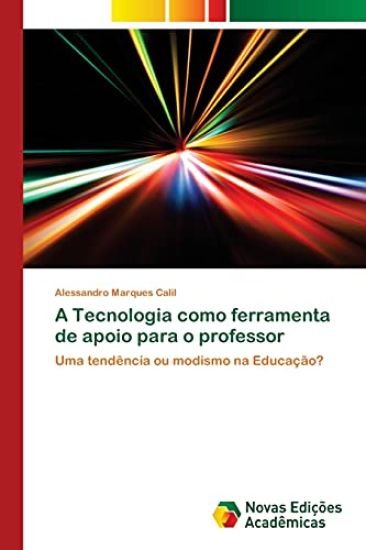 A Tecnologia como ferramenta de apoio para o professor