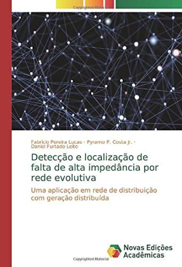 Detecção e localização de falta de alta impedância por rede evolutiva