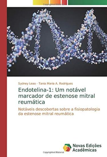 Endotelina-1: Um notável marcador de estenose mitral reumática