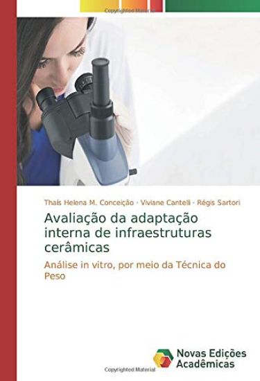 Avaliação da adaptação interna de infraestruturas cerâmicas
