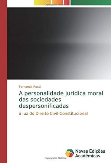 A personalidade jurídica moral das sociedades despersonificadas