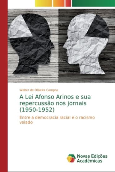 A Lei Afonso Arinos e sua repercussão nos jornais (1950-1952)