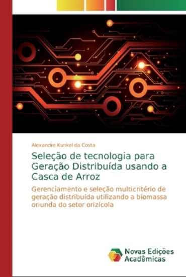 Seleção de tecnologia para Geração Distribuída usando a Casca de Arroz