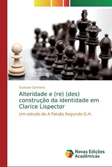 Alteridade e (re) (des) construção da identidade em Clarice Lispector
