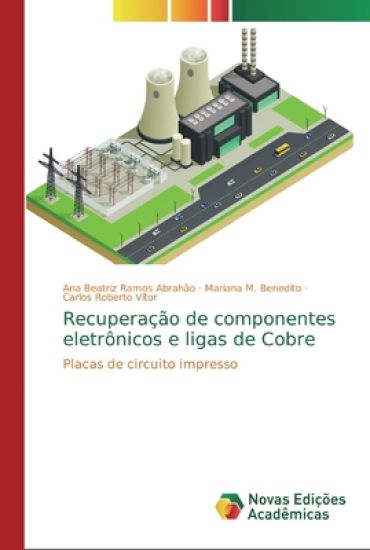 Recuperação de componentes eletrônicos e ligas de Cobre