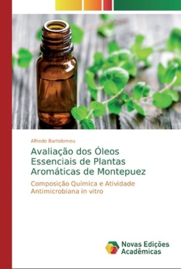 Avaliação dos Óleos Essenciais de Plantas Aromáticas de Montepuez