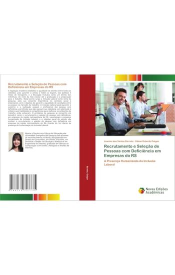 Recrutamento e Seleção de Pessoas com Deficiência em Empresas do RS
