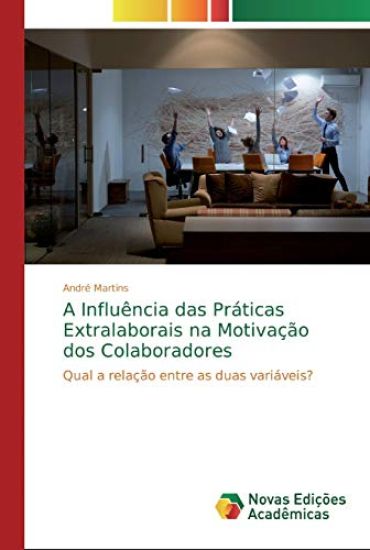 A Influência das Práticas Extralaborais na Motivação dos Colaboradores