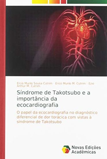 Síndrome de Takotsubo e a importância da ecocardiografia