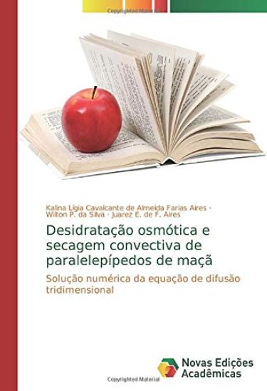 Desidratação osmótica e secagem convectiva de paralelepípedos de maçã