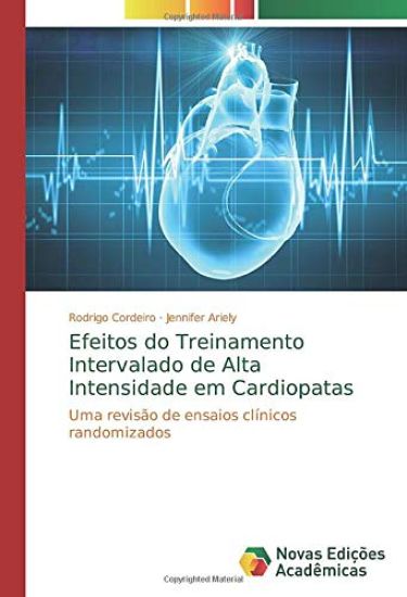 Efeitos do Treinamento Intervalado de Alta Intensidade em Cardiopatas