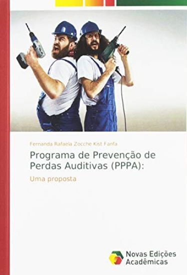 Programa de Prevenção de Perdas Auditivas (PPPA):