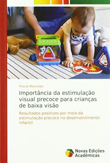 Importância da estimulação visual precoce para crianças de baixa visão