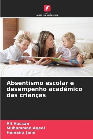 Absentismo escolar e desempenho académico das crianças