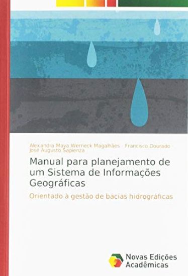 Manual para planejamento de um Sistema de Informações Geográficas