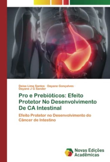 Pro e Prebióticos: Efeito Protetor No Desenvolvimento De CA Intestinal