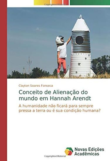 Conceito de Alienação do mundo em Hannah Arendt
