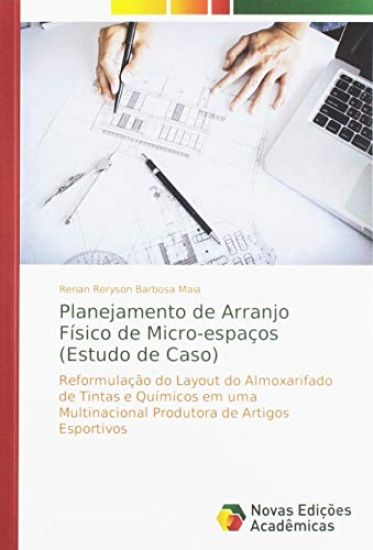 Planejamento de Arranjo Físico de Micro-espaços (Estudo de Caso)