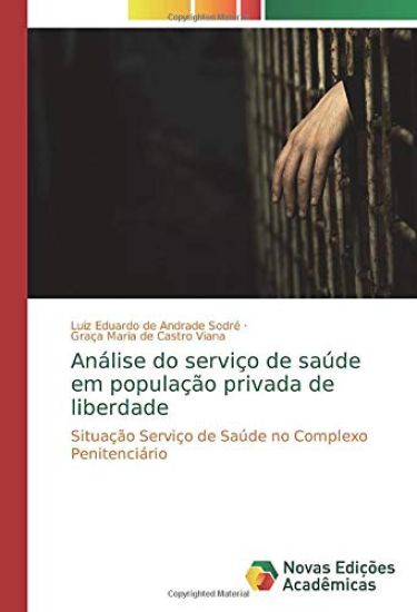 Análise do serviço de saúde em população privada de liberdade