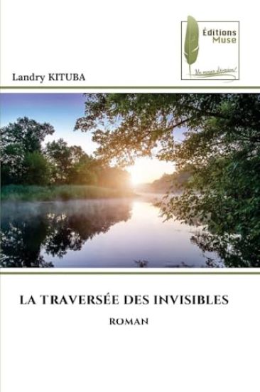 La Traversée Des Invisibles