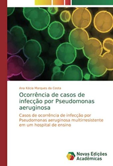 Ocorrência de casos de infecção por Pseudomonas aeruginosa