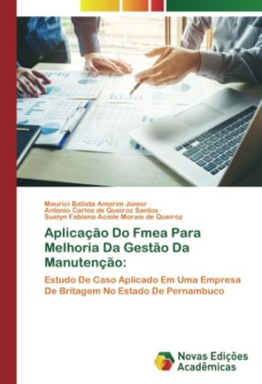 Aplicação Do Fmea Para Melhoria Da Gestão Da Manutenção