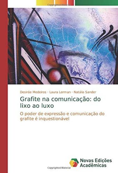Grafite na comunicação: do lixo ao luxo