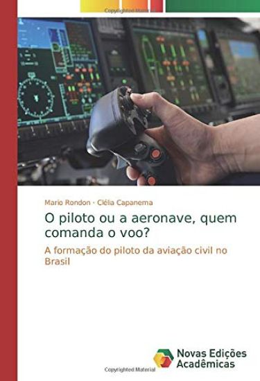 O piloto ou a aeronave, quem comanda o voo?