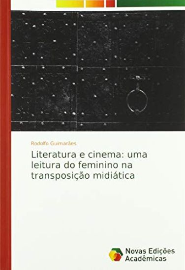 Literatura e cinema: uma leitura do feminino na transposição midiática