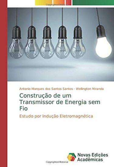 Construção de um Transmissor de Energia sem Fio