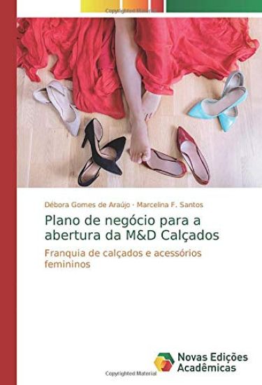 Plano de negócio para a abertura da M&D Calçados