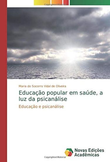 Educação popular em saúde, a luz da psicanálise