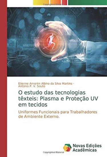 O estudo das tecnologias têxteis: Plasma e Proteção UV em tecidos