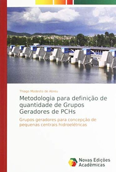 Metodologia para definição de quantidade de Grupos Geradores de PCHs