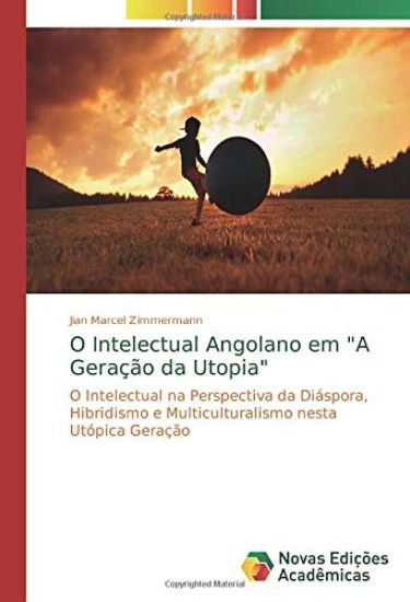 O Intelectual Angolano em "A Geração da Utopia"