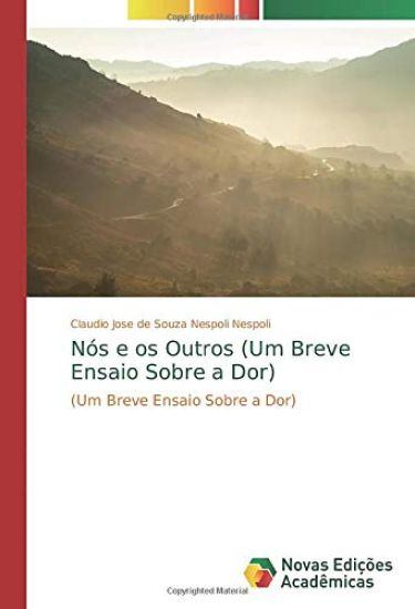 Nós e os Outros (Um Breve Ensaio Sobre a Dor)