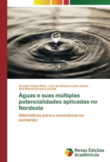 Águas e suas múltiplas potencialidades aplicadas no Nordeste