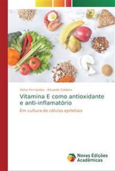 Vitamina E como antioxidante e anti-inflamatório